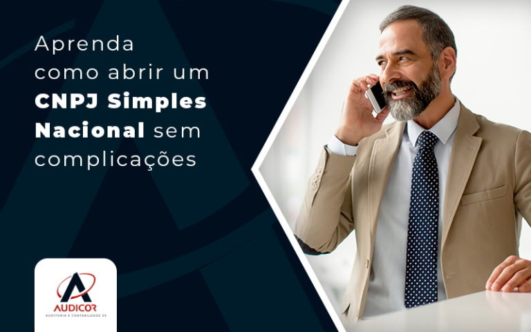 Aprenda como abrir um CNPJ Simples Nacional sem complicações