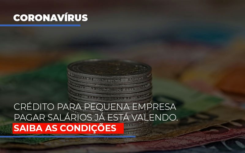 Crédito Para Pequena Empresa Pagar Salários Já Está Valendo; Veja Condições