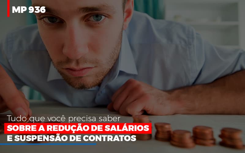 Mp 936 O Que Voce Precisa Saber Sobre Reducao De Salarios E Suspensao De Contrados (2) - Contabilidade Em Florianópolis - SC | Audicor Auditoria E Contabilidade