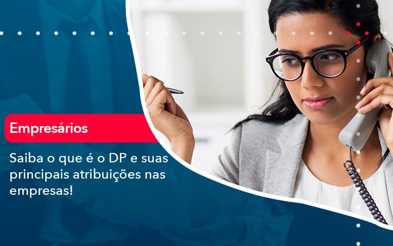 Saiba O Que E Dp E Suas Principais Atribuicoes Nas Empresas 1 - Contabilidade Em Florianópolis - SC | Audicor Auditoria E Contabilidade