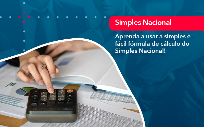 Aprenda A Usar A Simples E Facil Formula De Calculo Do Simples Nacional - Contabilidade Em Florianópolis - SC | Audicor Auditoria E Contabilidade