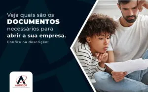 Veja Quais Sao Os Documentos Necessarios Para Abrir A Sua Empresa Post (1) - Contabilidade em Florianópolis - SC | Audicor Auditoria e Contabilidade
