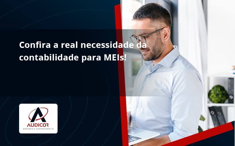 Confira A Real Necessidade Da Contabilidade Para Meis Audicor - Contabilidade Em Florianópolis - SC | Audicor Auditoria E Contabilidade