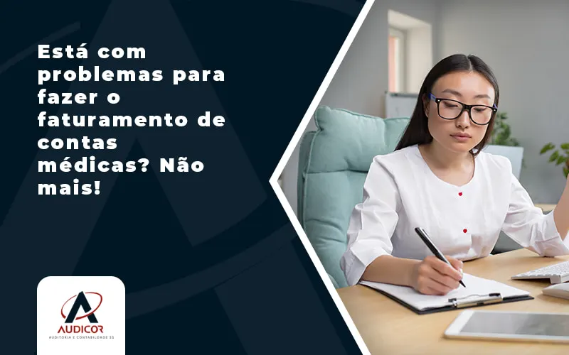 Está com problemas para fazer o faturamento de contas médicas? Não mais!