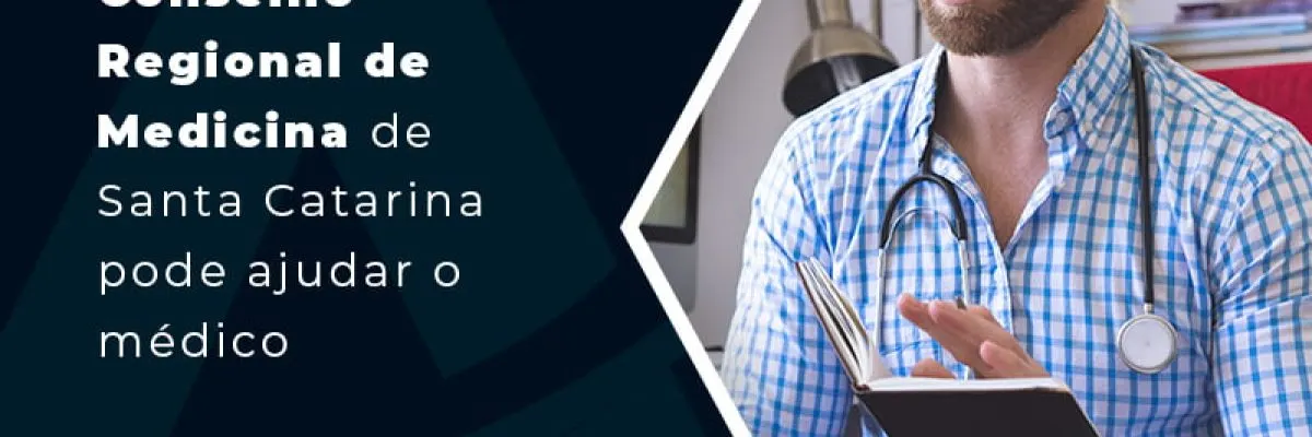 Como O Conselho Regional De Medicina De Santa Catarina Pode Ajudar O Medico Blog - Contabilidade em Florianópolis - SC | Audicor Auditoria e Contabilidade