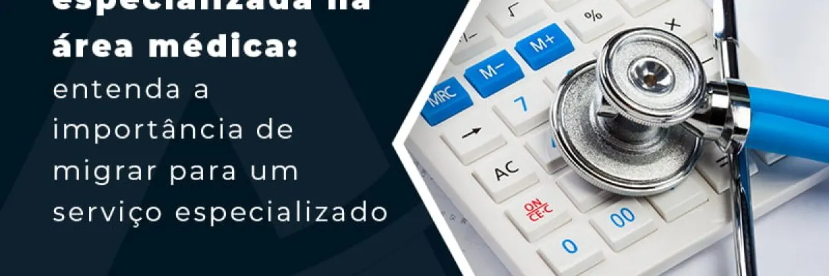 Contabilidade Especializada Na Area Medica Entenda A Importancia De Migrar Para Um Servico Especializado Blog - Contabilidade em Florianópolis - SC | Audicor Auditoria e Contabilidade