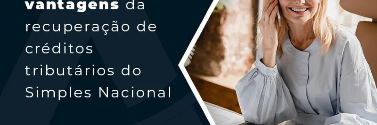 Saiba As Vantagens Da Recuperacao De Creditos Tributarios Do Simples Nacional Blog (1) - Contabilidade em Florianópolis - SC | Audicor Auditoria e Contabilidade