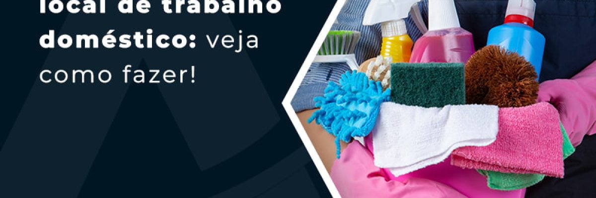 SeguranÇa No Local De Trabalho DomÉstico Blog - Contabilidade em Florianópolis - SC | Audicor Auditoria e Contabilidade